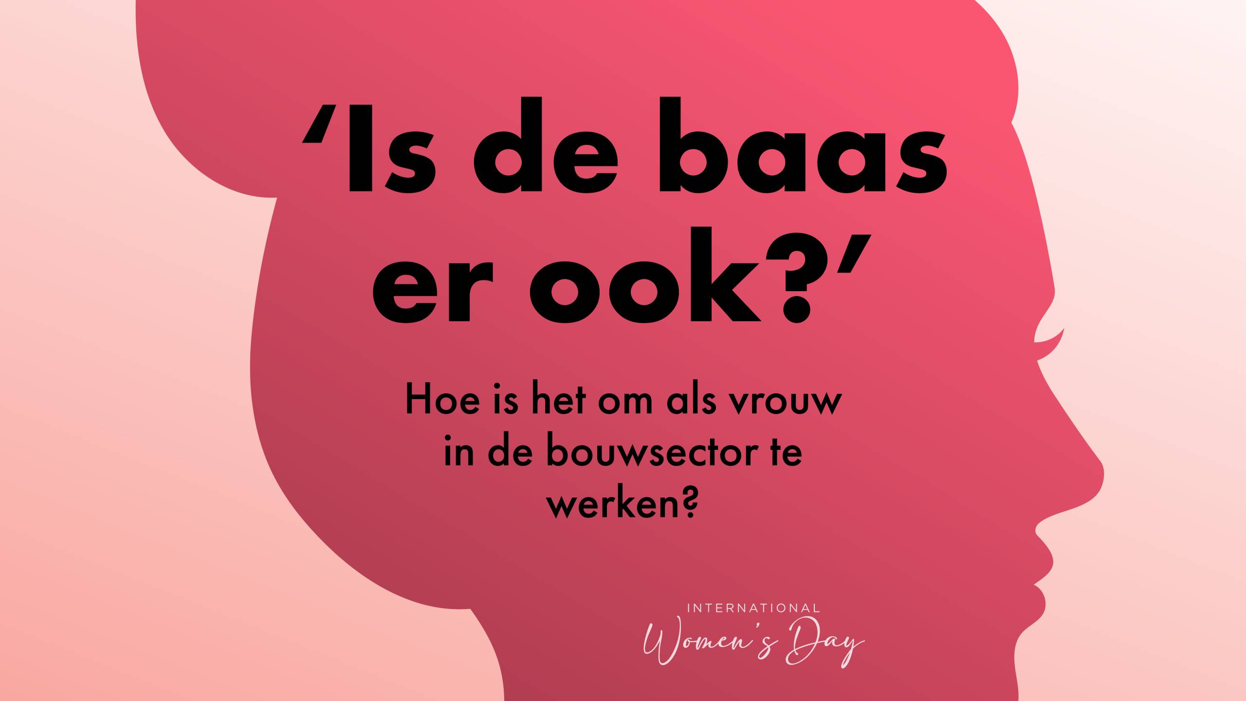 Internationale Vrouwendag - panelgesprek over werken in de bouw als vrouw